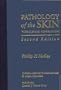Pathology of the Skin: With Clinical Correlations