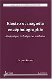 Electro et magn�to enc�phalographie : Biophysique, techniques et m�thodes