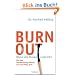 Burn-out - Wenn die Maske zerbricht: Wie man �berbelastung erkennt und neue Wege geht -