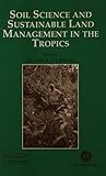Soil science and sustainable land management in the tropics