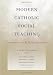 Books : Modern Catholic Social Teaching: Commentaries and Interpretations