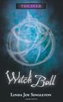 Witch Ball: The Seer Series, Book 3