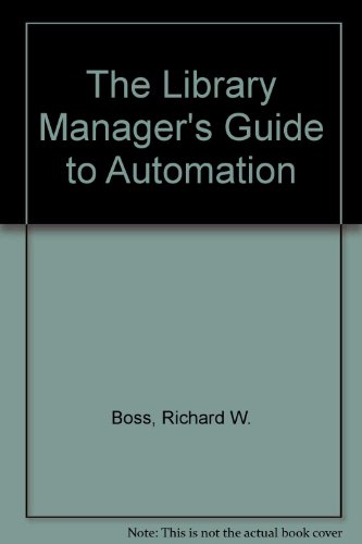 The Library Manager's Guide to Automation (Professional librarian series)
