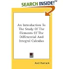 An Introduction To The Study Of The Elements Of The Differential And Integral Calculus by Axel Harnack