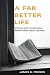 A Far Better Life: Spiritual and Psychological Insights from Jesus