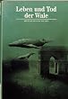 Abenteuer Geschichte, Bd.7, Leben und Tod der Wale