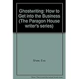 ghostwriting how to get into the business paragon house writers series