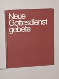 Produkt-Bild: Zippert, Christian: Neue Gottesdienstgebete. G&uuml;tersloh, G&uuml;tersloher Verlagshaus Mohn, 1981. 8&deg;. 144 S. Pappband. (ISBN 3-579-02711-5)