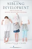 Sibling Development: Implications for Mental Health Practitioners