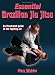 Essential Brazilian Jiu Jitsu
