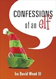 Confessions of an Elf