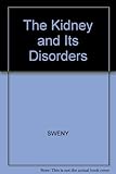 The kidney and its disorders