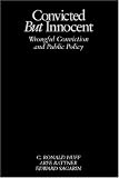 Convicted but Innocent: Wrongful Conviction and Public Policy