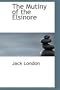 The Mutiny of the Elsinore