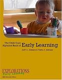 The Child Care Alphabet Book of Early Learning The Child Care Alphabet Book of Early Learning