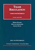 Trade Regulation, Cases and Materials, 6th, 2011 Supplement