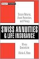 Swiss Annuities and Life Insurance (Secure Returns, Asset Protection, Safety, and Privacy) (Wiley Finance Series) (Hardcover)