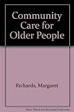 Community care for older people : rights, remedies and finances