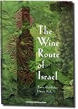 The Wine Route of Israel - Coffee Table Size - Hard Cover - Full Color Masterpiece - Everything About Israeli Wine