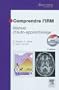 Comprendre l'IRM
