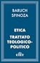 Etica e Trattato Teologico-Politico (Classici del pensiero)