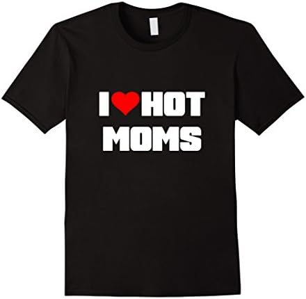 Men's I Love Hot Moms T-Shirt Funny Humor Tee Heart XL Black