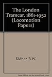 The London tramcar 1861-1952
