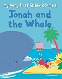 Jonah and the Whale (My Very First Bible Stories)