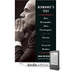 Bernanke's Test: Ben Bernanke, Alan Greenspan, and the Drama of the Central Banker