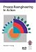 Book Process Reengineering in Action: A Practical Guide to Achieving Breakthrough Results (Quality Improvement Series)