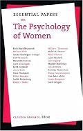 Essential Papers on the Psychology of Women (Essential Papers in Psychoanalysis)
