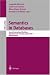 Book Semantics in Databases: Second International Workshop, Dagstuhl Castle, Germany, January 7-12, 2001, Revised Papers (Lecture Notes in Computer Science