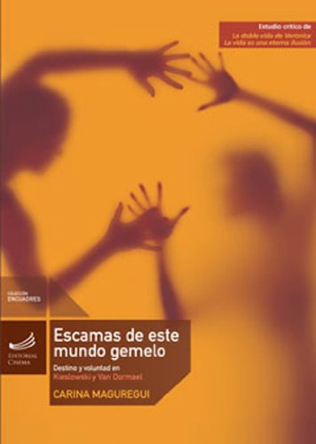 Escamas de este mundo gemelo: Destino y voluntad en Kieslowski y Van Dormael (Spanish Edition)