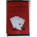 Dr. Mabuse. Der Spieler. Dr. Mabuses letztes Spiel. Zwei Romane