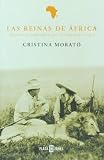 Las reinas de Africa. Viajeras y exploradoras por el continente negro (O.Diversas) (Spanish Edition)