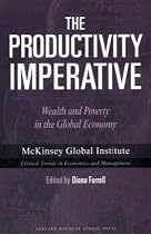 The Productivity Imperative: Wealth And Poverty in the Global Economy