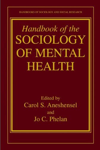 Handbook of the Sociology of Mental Health (Handbooks of Sociology and Social Research)