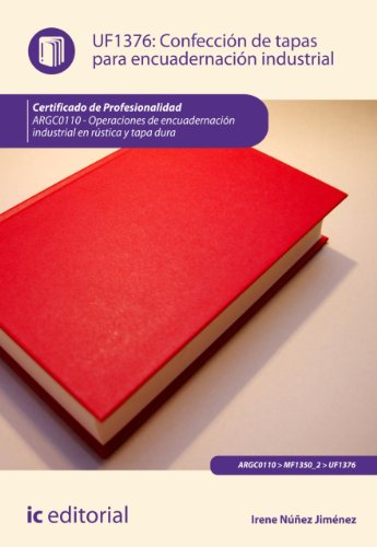 Confección de tapas para encuadernación industrial. ARGC0110 (Spanish Edition)