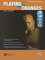 Playing on the Changes: B-flat Tenor Saxophone & Soprano Saxophone, Book & DVD (Belwin Jazz Play-Along Series) Playing on the Changes: B-flat Tenor Saxophone & Soprano Saxophone, Book & DVD (Belwin Jazz Play-Along Series)