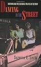 Dancing in the Street: Motown and the Cultural Politics of Detroit