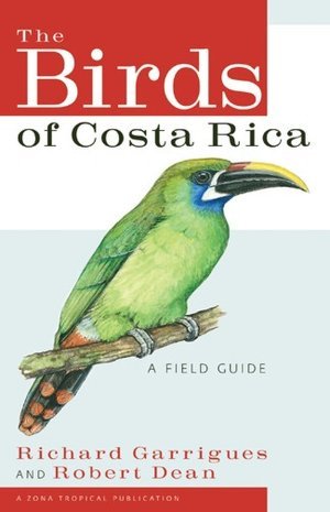The Birds of Costa Rica: A Field Guide (Zona Tropical Publications)