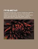 Gruv-Metal: Al Bomy Gruv-Metala, Gruppy Gruv-Metala, Pantera, Lamb of God, Mastodon, Soulfly, Fear Factory, Underoath, Devildriver