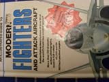 An illustrated guide to modern fighters and attack aircraft