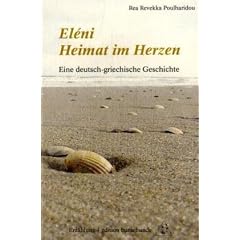 El�ni - Heimat im Herzen: Eine deutsch-griechische Geschichte