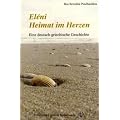 El�ni - Heimat im Herzen: Eine deutsch-griechische Geschichte