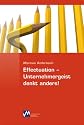 Effectuation-Unternehmergeist denkt anders!