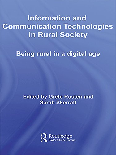 Information and Communication Technologies in Rural Society (Routledge Studies in Technology, Work and Organizations)