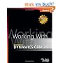 Working with Microsoft Dynamics(TM) CRM 3.0