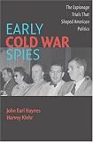 Early Cold War Spies: The Espionage Trials That Shaped American Politics (Cambridge Essential Histories)