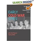 Click here to buy Early Cold War Spies: The Espionage Trials that Shaped American Politics (Cambridge Essential Histories) by John Earl Haynes and Harvey Klehr.